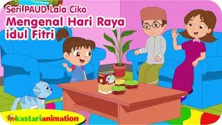 Mengenal HARI RAYA IDUL FITRI bersama Lala - Seri PAUD bersama Lala