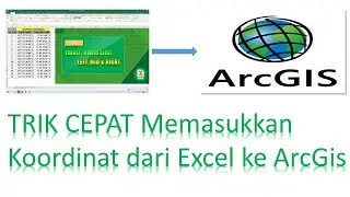 Cara Memasukkan Koordinat dari Excel ke ArcGis|Trik CEPAT