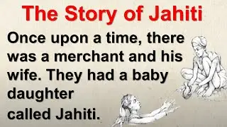 The Story of Jahiti | Learn English Through Story ⭐ English Story