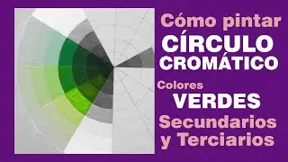 VERDE. CIRCULO CROMÁTICO 2 paso a paso. Colores verdes Secundarios y terciarios; Rueda de color