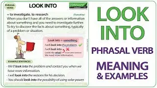 LOOK INTO - Phrasal Verb Meaning & Examples in English