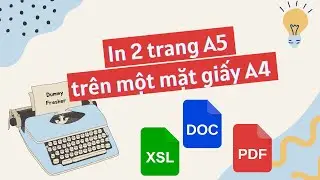 Cách in 2 trang A5 trên 1 mặt giấy A4 trong Microsoft Word