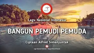 Bangun Pemudi Pemuda - Lirik Lagu Nasional Indonesia