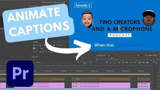 Want to Animate Captions in Premiere Pro? Here's How