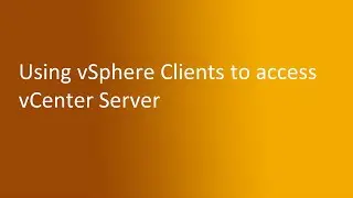 2.5 Using vSphere Client to Access vCenter Server