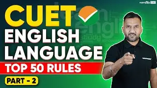 Top 50 Rules of English Grammar | Part 2 | CUET 2024 English Language | CUET English Preparation