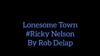 Lonesome Town #oldies #rickynelson