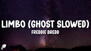 Freddie Dredd - Limbo (Ghost Slowed) (Lyrics)