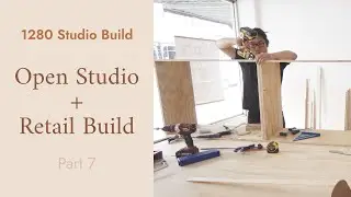 RETAIL DISPLAY BUILD & OPEN STUDIO WEEKEND // 1280 Studio Build Part 7