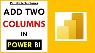 How to Add 2 Columns in Power BI (Basic way)