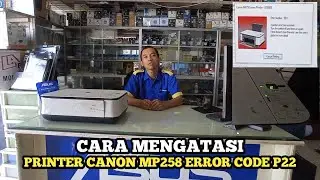 cara mengatasi printer canon mp258 error code p22