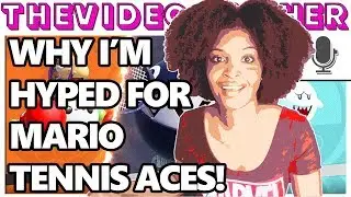 Why I'm Hyped for Mario Tennis Aces! | @TheVideoGamHer