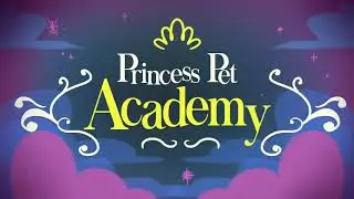 Princess Pet Academy || AMGI Studios