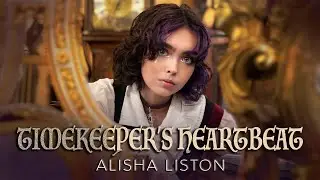 Alisha Liston - Timekeeper's Heartbeat [LIVE Performance Music Video]