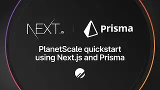 PlanetScale Next.js Quickstart Tutorial Using Prisma with Deploy To Vercel