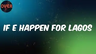 (Lyrics) Favour - If E Happen For Lagos