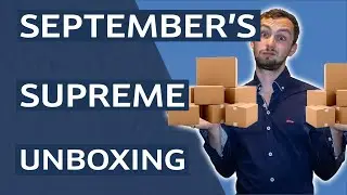 September's Supreme UNBOXING - from bias lighting to bulbs