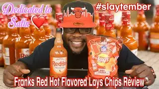FRANKS RED HOT FLAVORED LAYS CHIPS REVIEW | DEDICATED TO @satin5335 | #slaytember