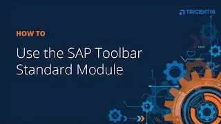 How To: Use the SAP Toolbar Standard Module