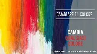 Come cambiare colore agli oggetti in modo perfetto. GUIDA DEFINITIVA - Tutorial Photoshop