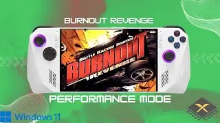 ROG Ally | Burnout Revenge XENIA | PERFORMACE MODE | 6GB