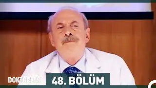 Doktorlar 48. Bölüm