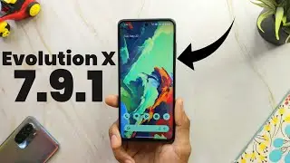 Finally Evolution X 7.9.1 For POCO X3 Pro | Can You Expect Stability ??