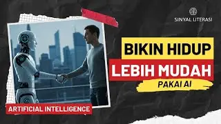5 Cara AI Bikin Hidup Lo Lebih Mudah