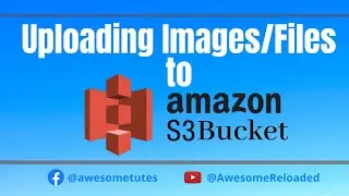 Uploading Images/Files to AWS S3 with Node.js || Online File Storage Service || AWS S3