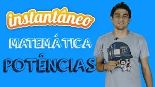 Potências - Matemática - Marco Vargas - Instantâneo
