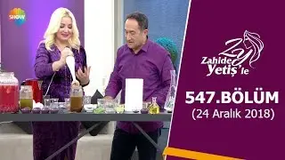 Zahide Yetiş'le 547. Bölüm | 24 Aralık 2018