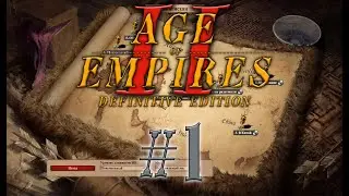 Age of Empires II/2 Definitive Edition. Эпоха Империй Чингисхан #1 прохождение