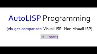 AutoLISP vs Visual LISP Part 3 - Example code (non-visual)