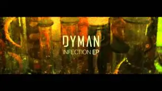 DYMAN - INFECTION EP - IN PROGRESS