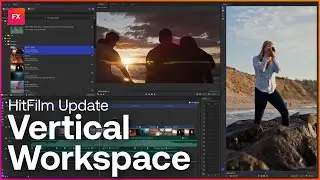 Create High Quality Videos using the NEW Vertical Workspace | HitFilm Update