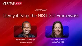 Veritas L!VE: Demystifying the NIST 2.0 Framework