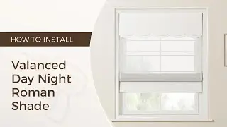 How to Install Valanced Day Night Roman Shade Cord Lift