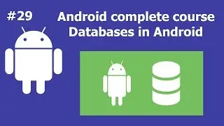 Databases in Android | Complete Android Development Course For Beginners