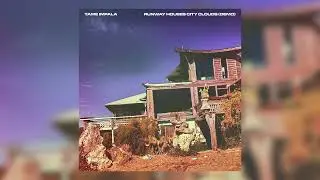 Tame Impala - Runway Houses City Clouds Demo (Remastered)