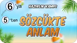 Sözcükte Anlam 📙 5'ten 6'ya Hazırlık Kampı #2024