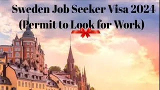 Sweden Job Seeker Visa 2024 (Permit to Look for Work) (@namneram2533 )
