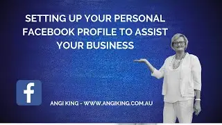 Tech Tip #46   Setting up your personal  FB profile to assist your business