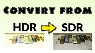 Convert HDR video to SDR video