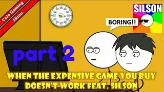 When the expensive game you buy doesn't work Feat. Silson Part 2