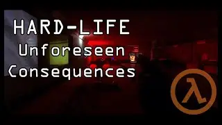 Hard-Life - Alpha Footage (Unforeseen Consequences)