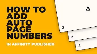 How To Add Automatic Page Numbers in Affinity Publisher | Quick Tutorial