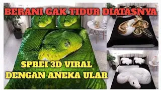 MASIH BERANIKAH TIDUR DIATAS ULAR//VIRAL SPREI 3D ULAR MAKANAN BARA API