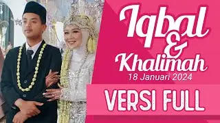 Happy Wedding IQBAL & KHALIMAH Versi Full
