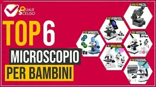 Microscopio per bambini - Top 6 - (QualeScelgo)