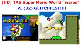 [HD] TAS  Super Mario World _ PI 32 glitchfest _ 